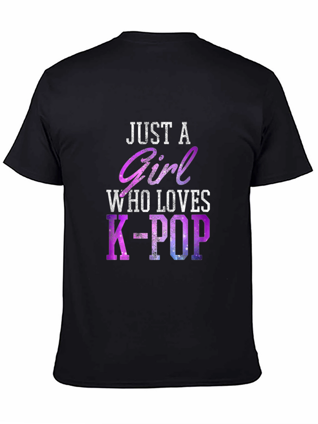 Just A Girl Who Loves K-Pop T-Shirt