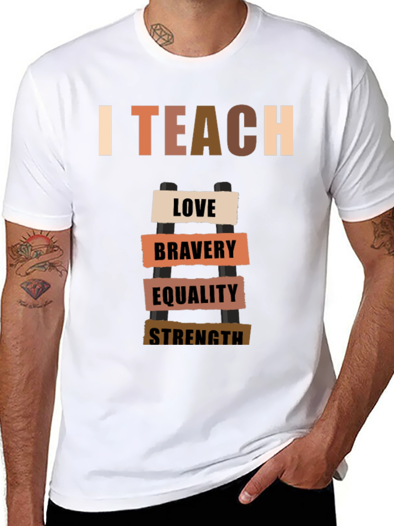 I Teach Love Bravery Equality Strength T-Shirt
