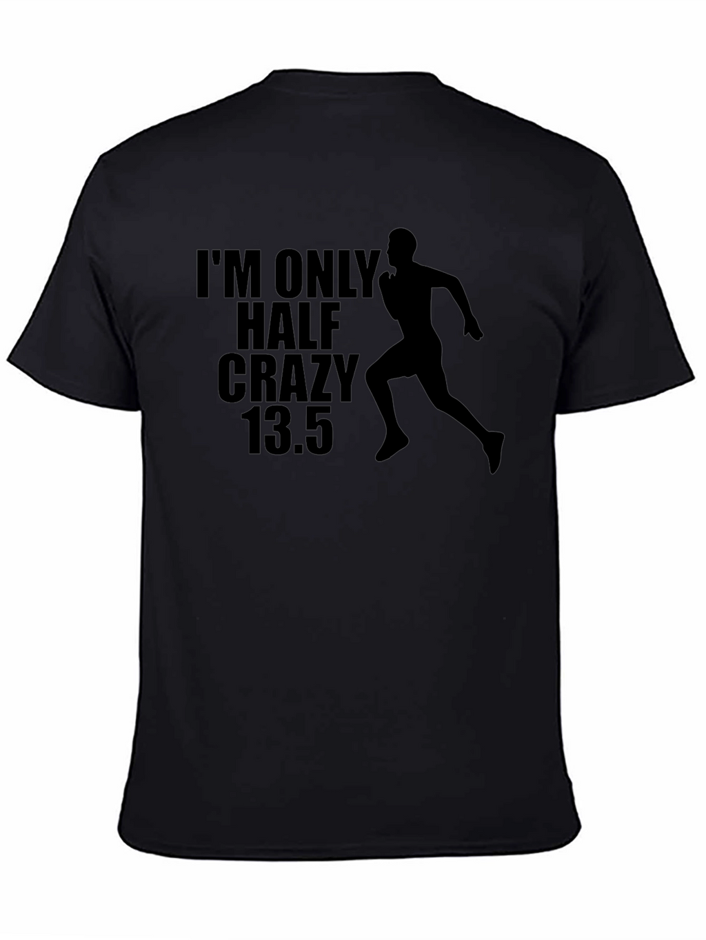 Half Crazy Marathon Runner T-Shirt