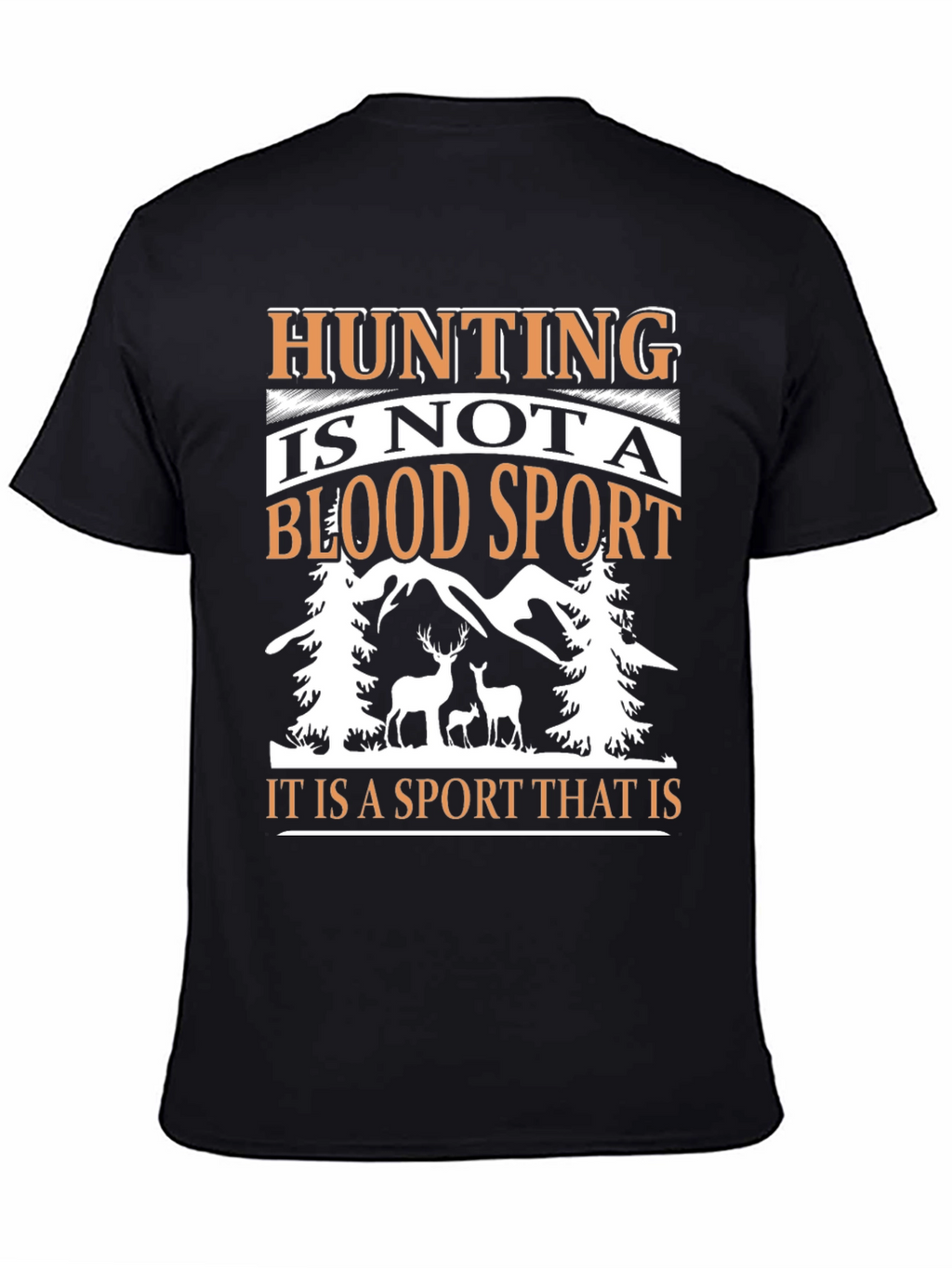 Hunting Is Not A Blood Sport Graphic Tee