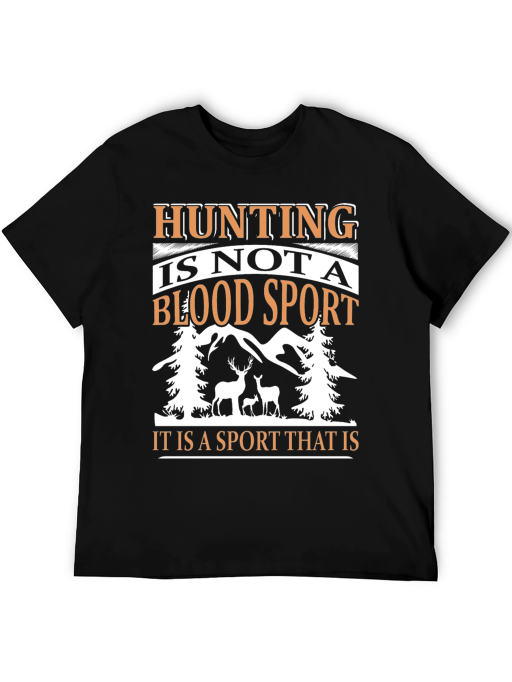 Hunting Is Not A Blood Sport Graphic Tee