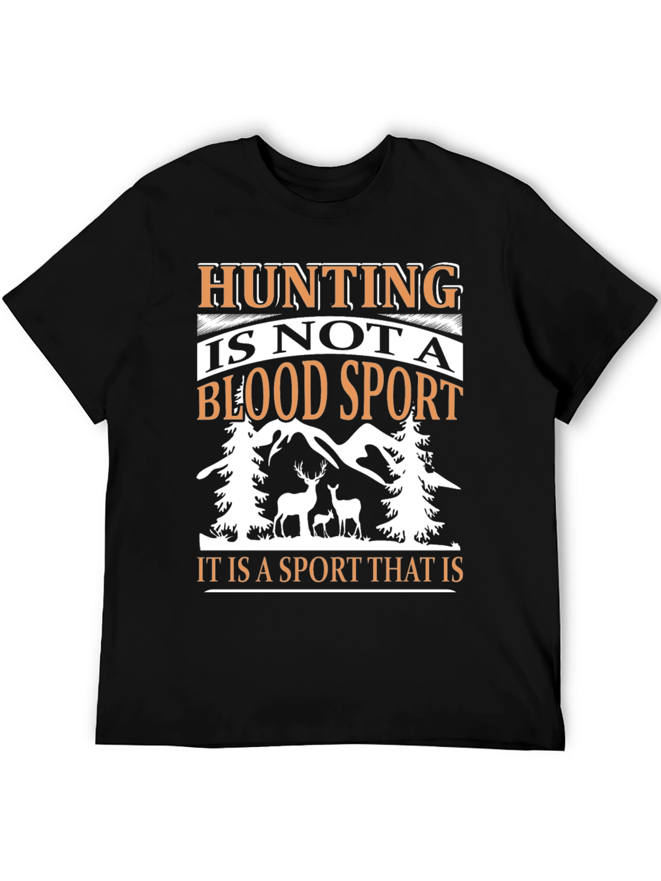 Hunting Is Not A Blood Sport Graphic Tee