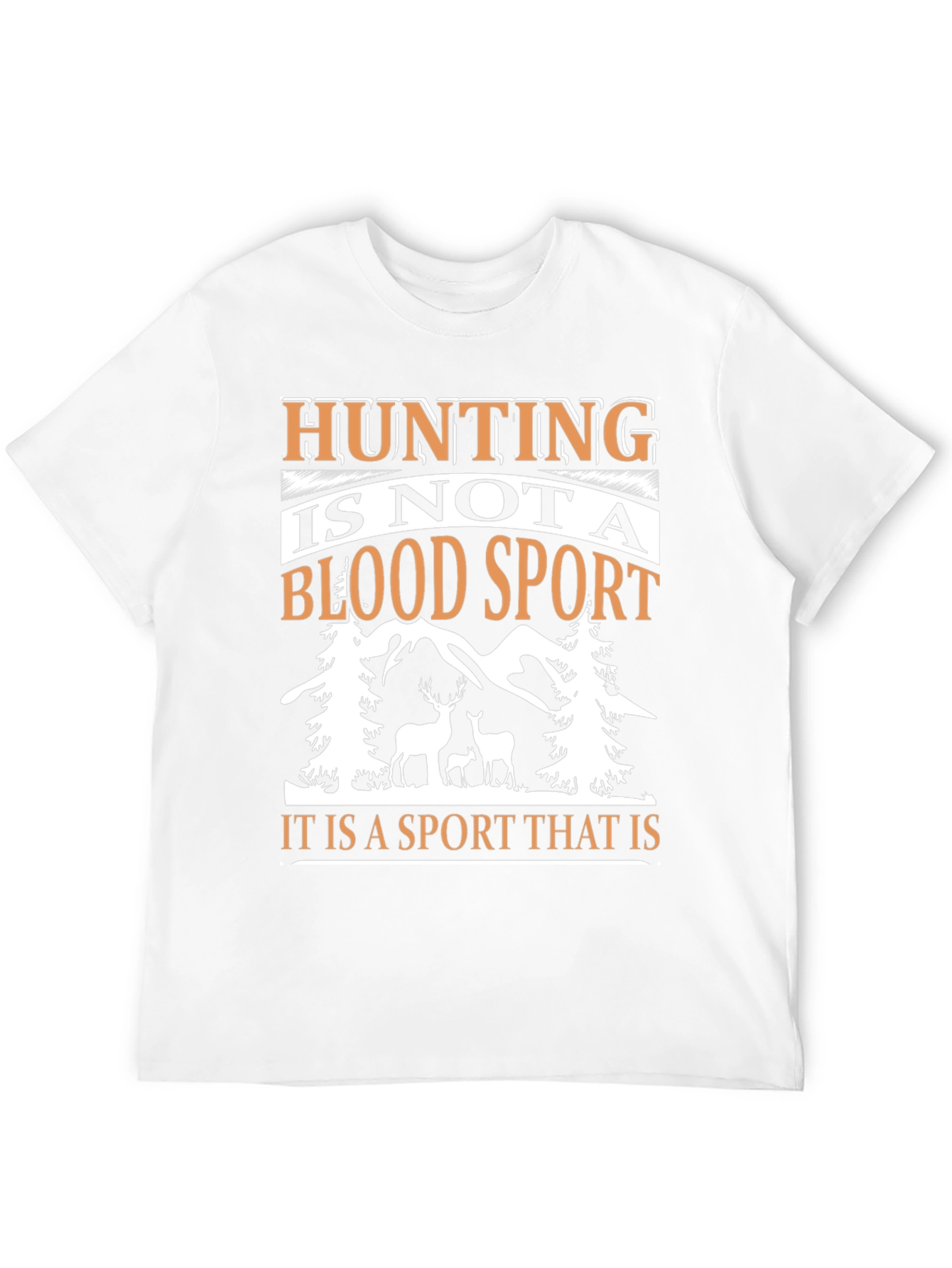 Hunting Is Not A Blood Sport Graphic Tee
