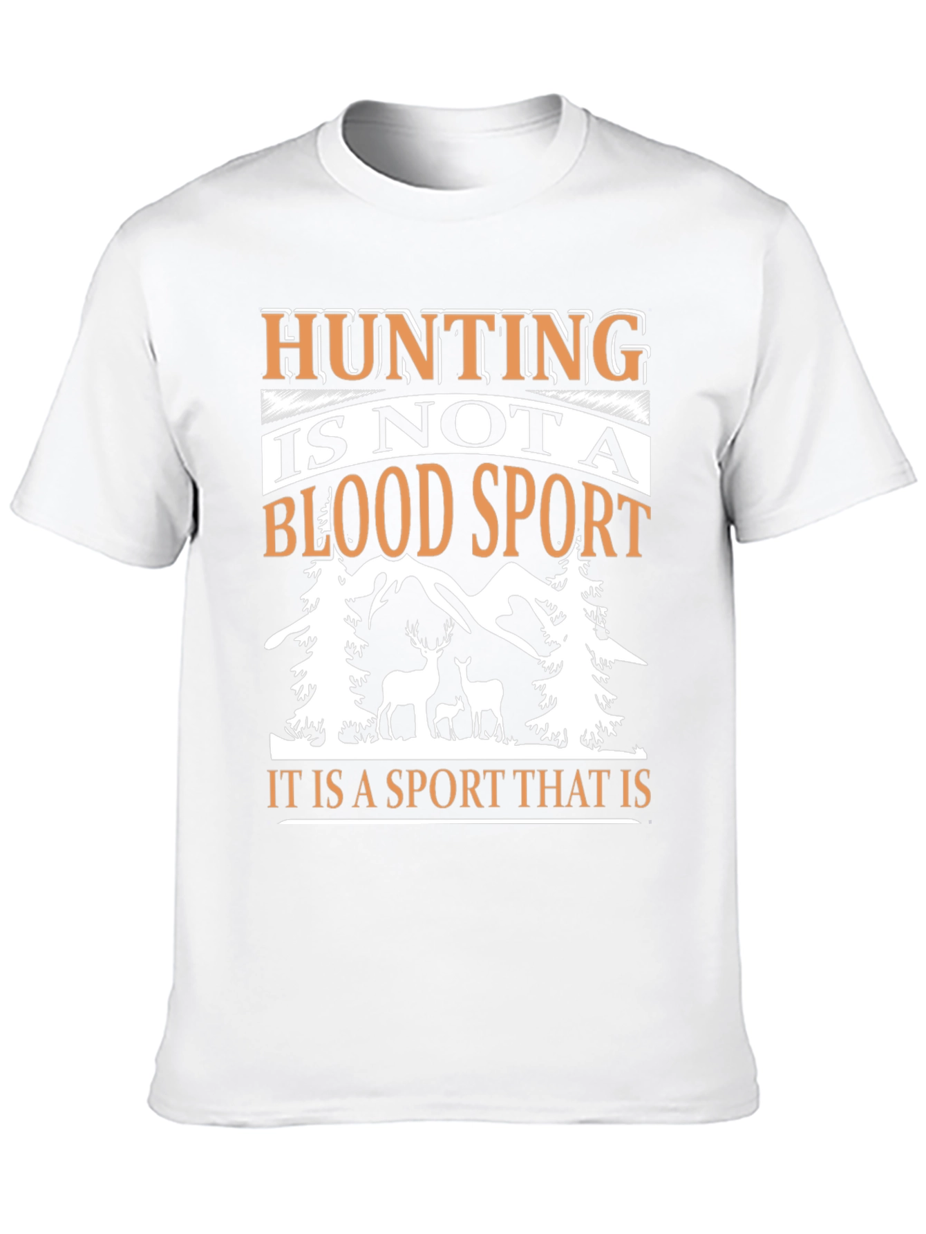 Hunting Is Not A Blood Sport Graphic Tee