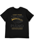 Funny Piano Player T-Shirt - I Dont Make Mistakes
