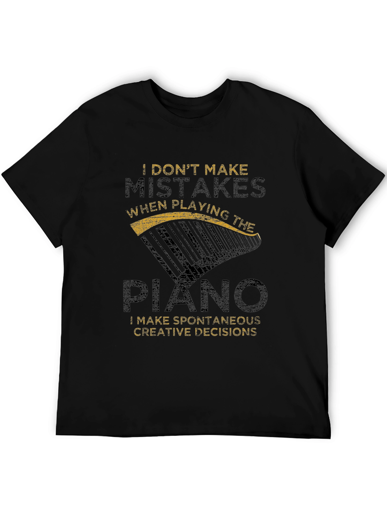 Funny Piano Player T-Shirt - I Dont Make Mistakes