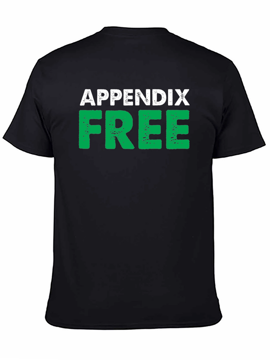 Appendix Free Black T-Shirt Novelty Humor
