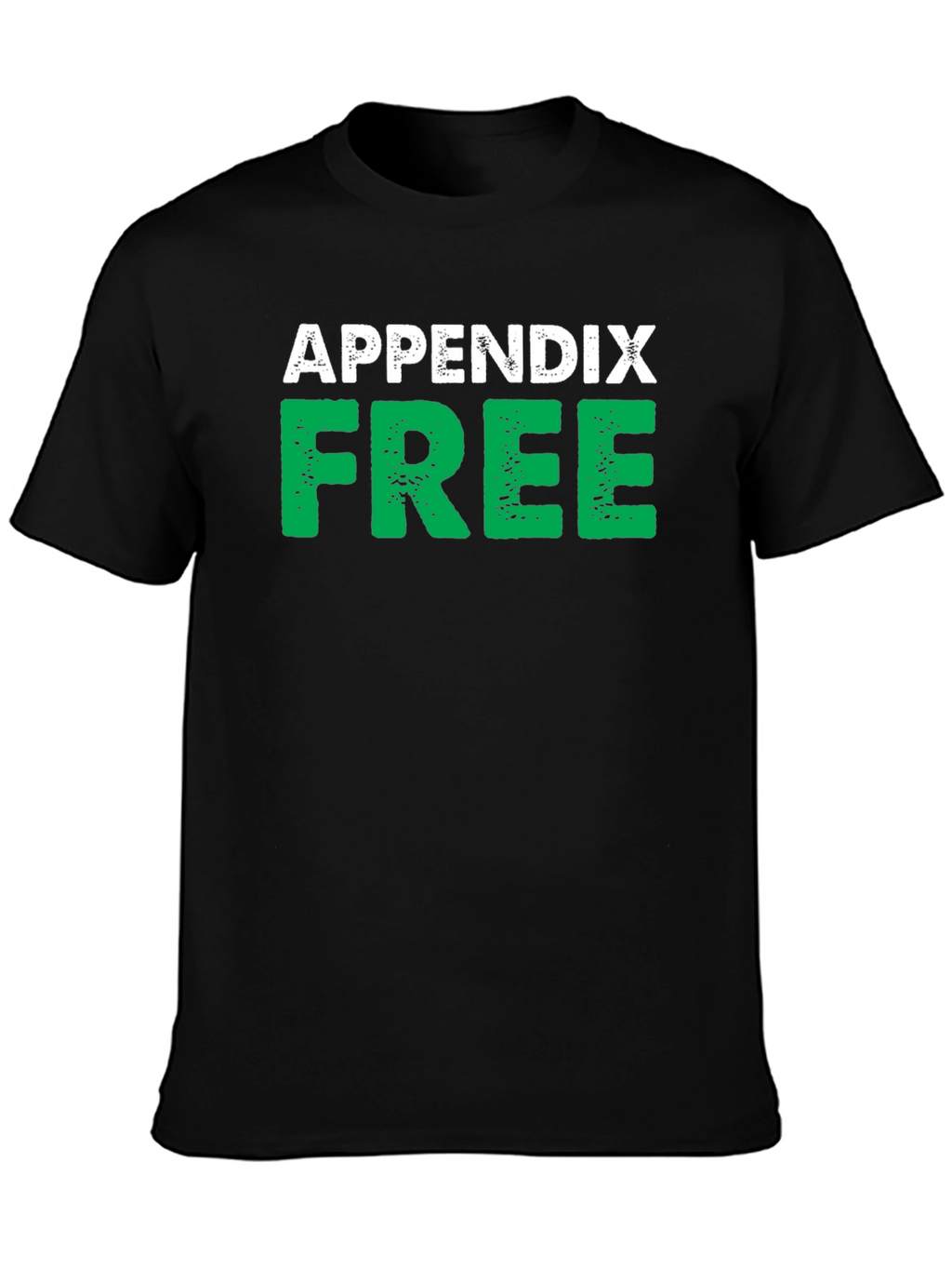 Appendix Free Black T-Shirt Novelty Humor