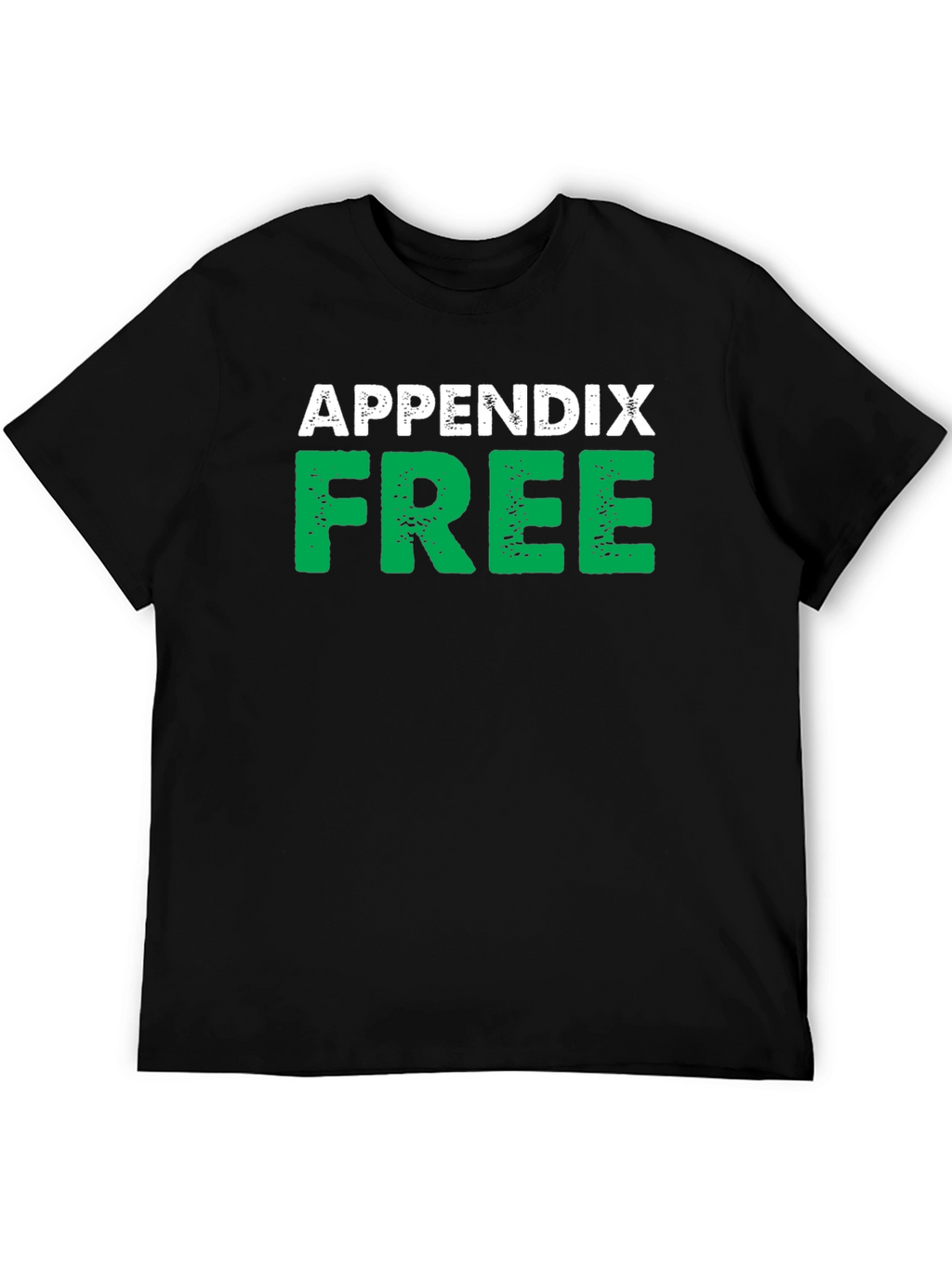 Appendix Free Black T-Shirt Novelty Humor