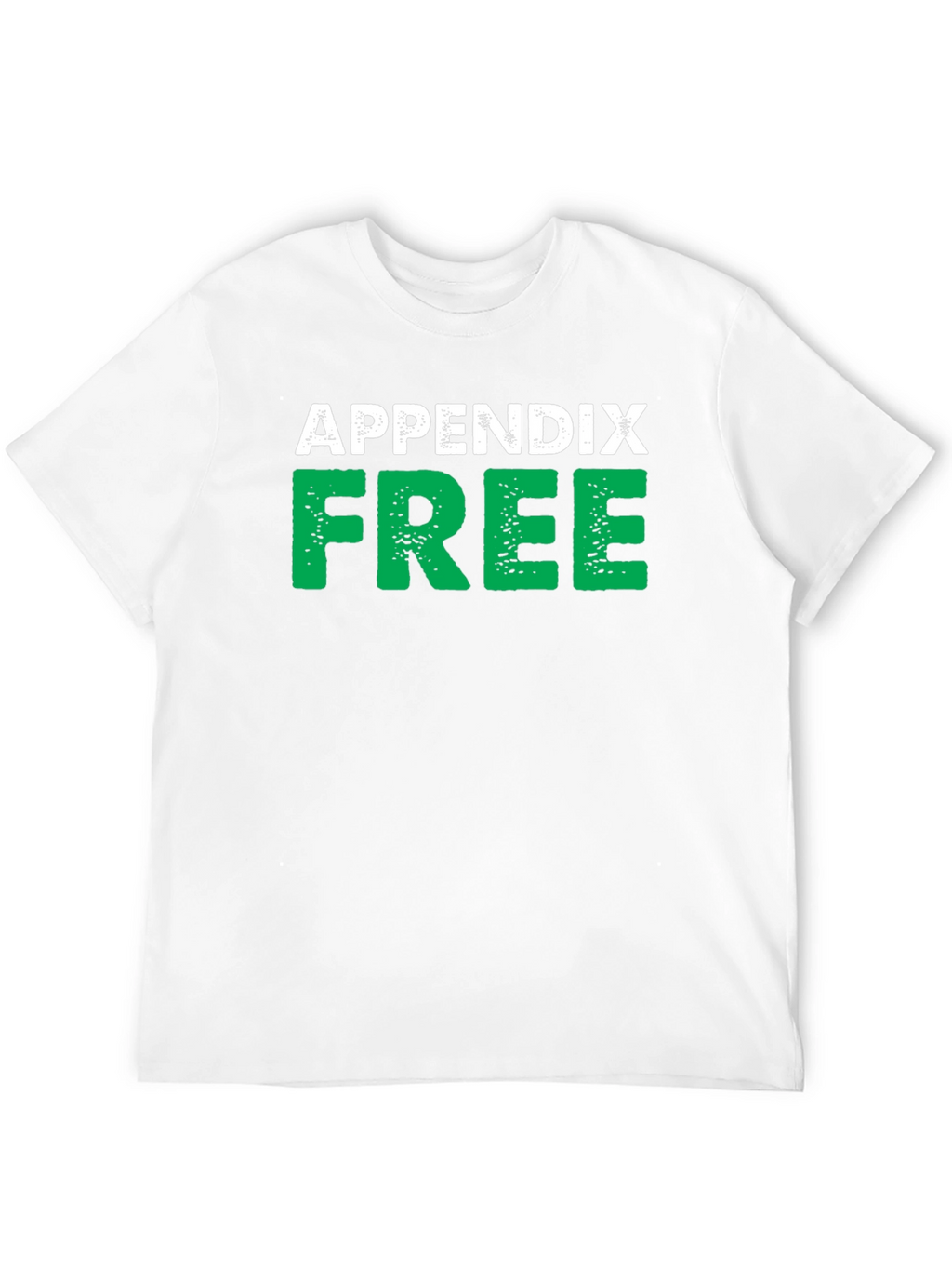Appendix Free Black T-Shirt Novelty Humor