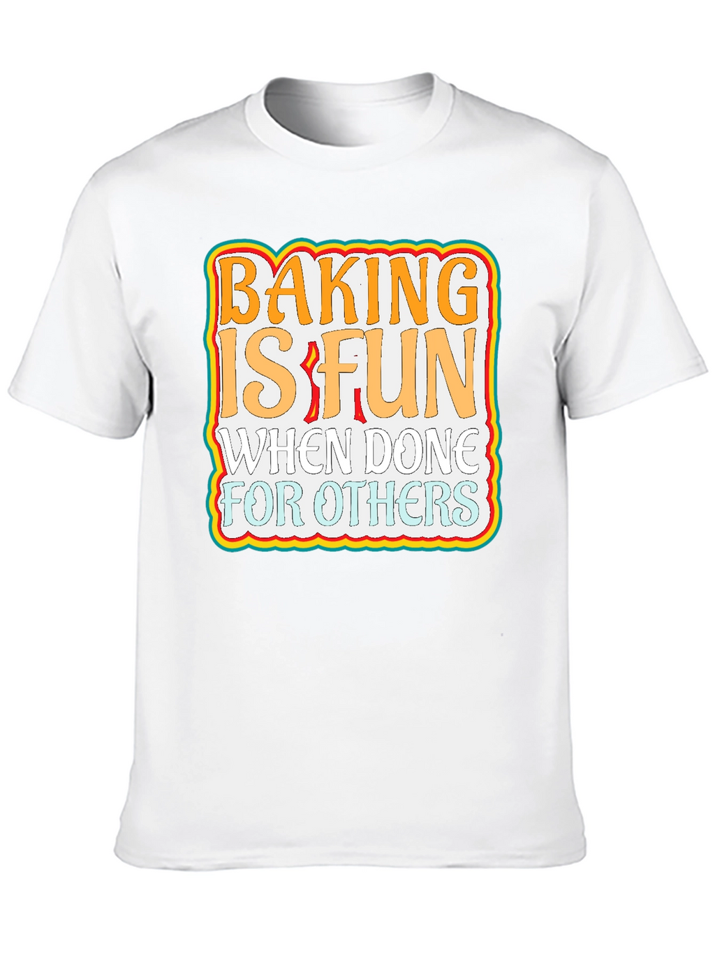 Baking is Fun Graphic T-Shirt