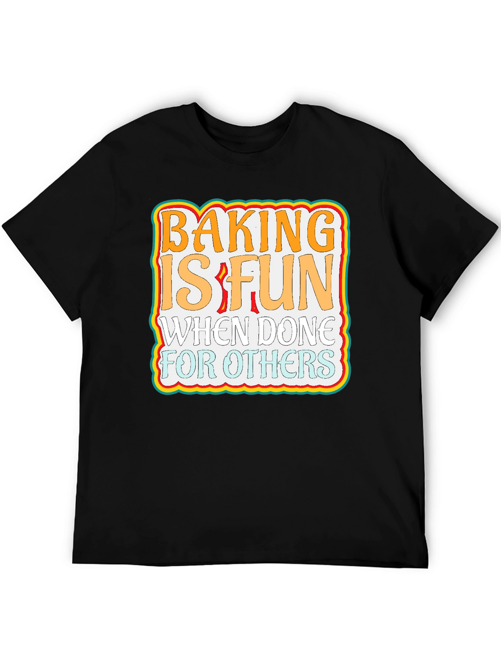 Baking is Fun Graphic T-Shirt