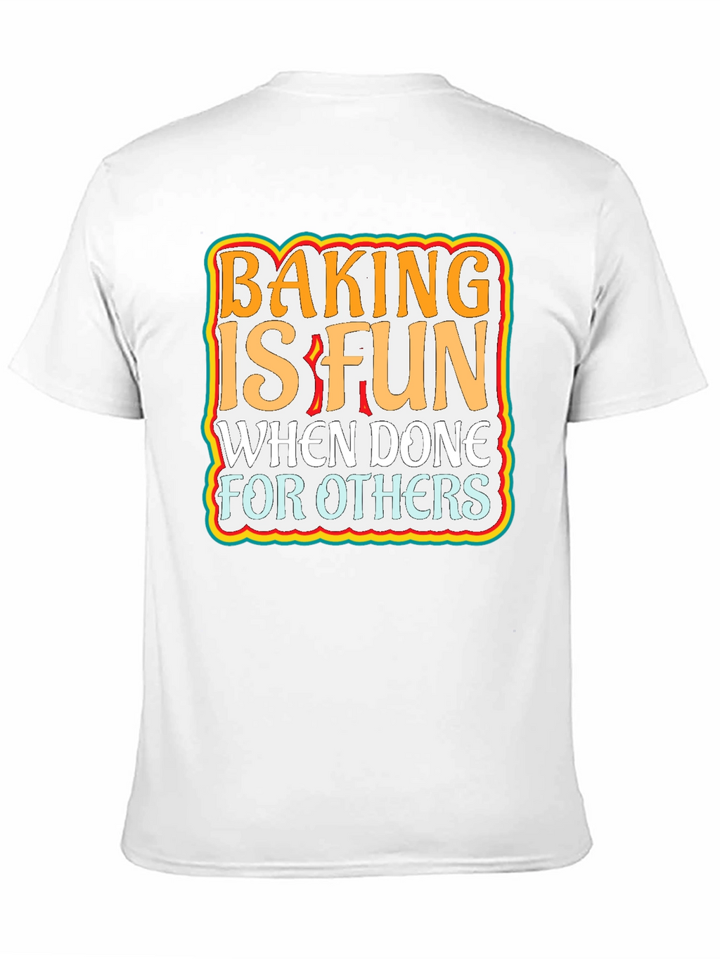 Baking is Fun Graphic T-Shirt
