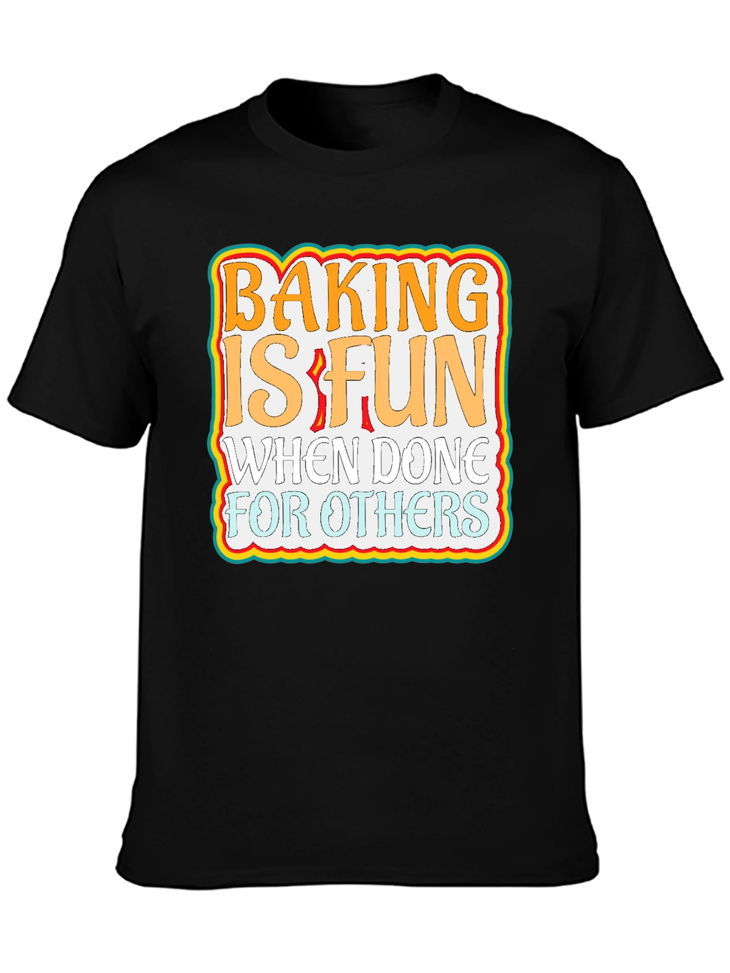 Baking is Fun Graphic T-Shirt