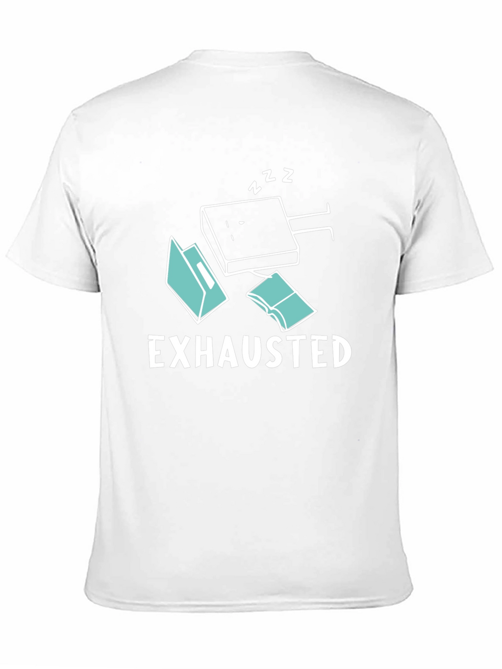 Exhausted Funny T-Shirt