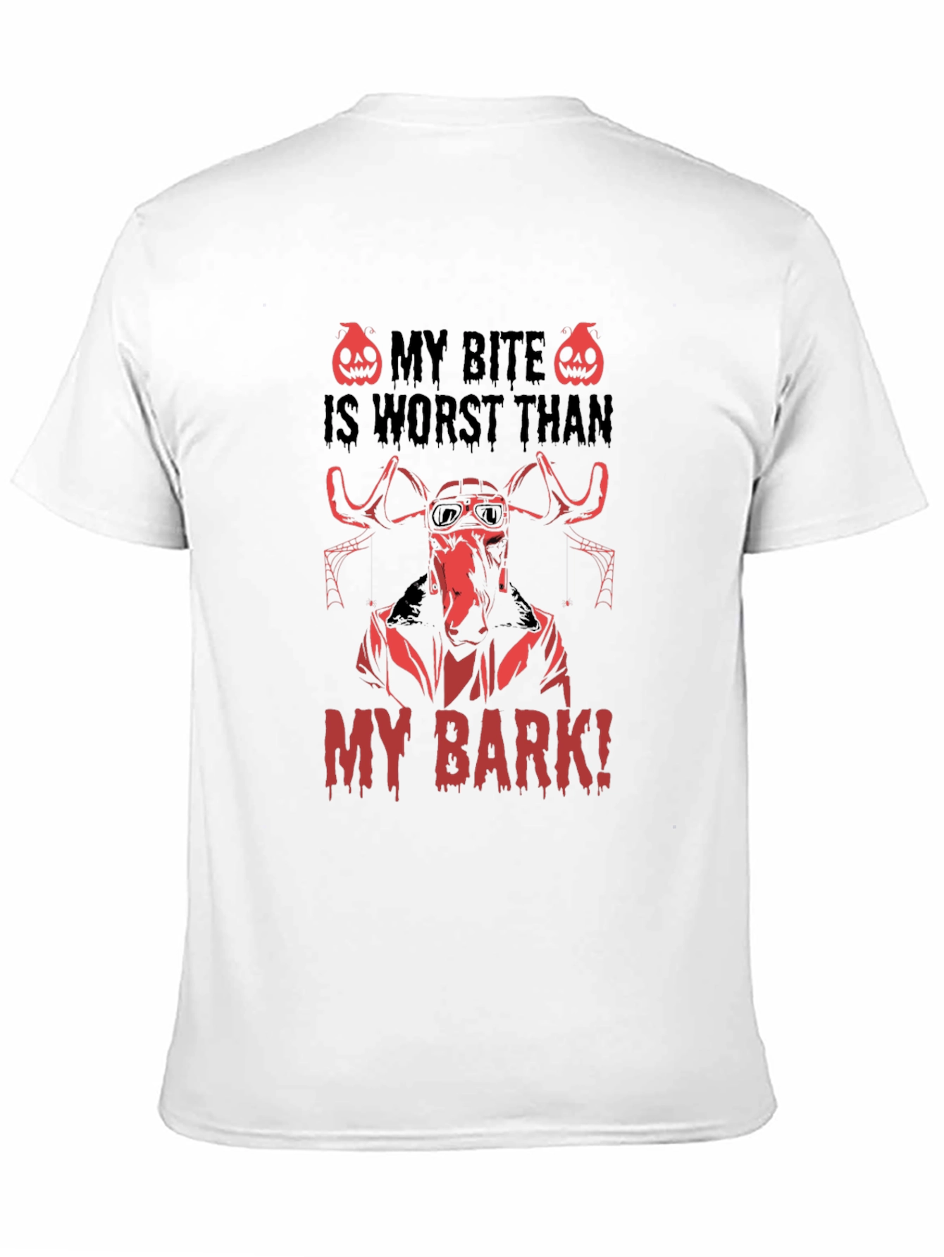 My Bite Is Worst Than My Bark T-Shirt