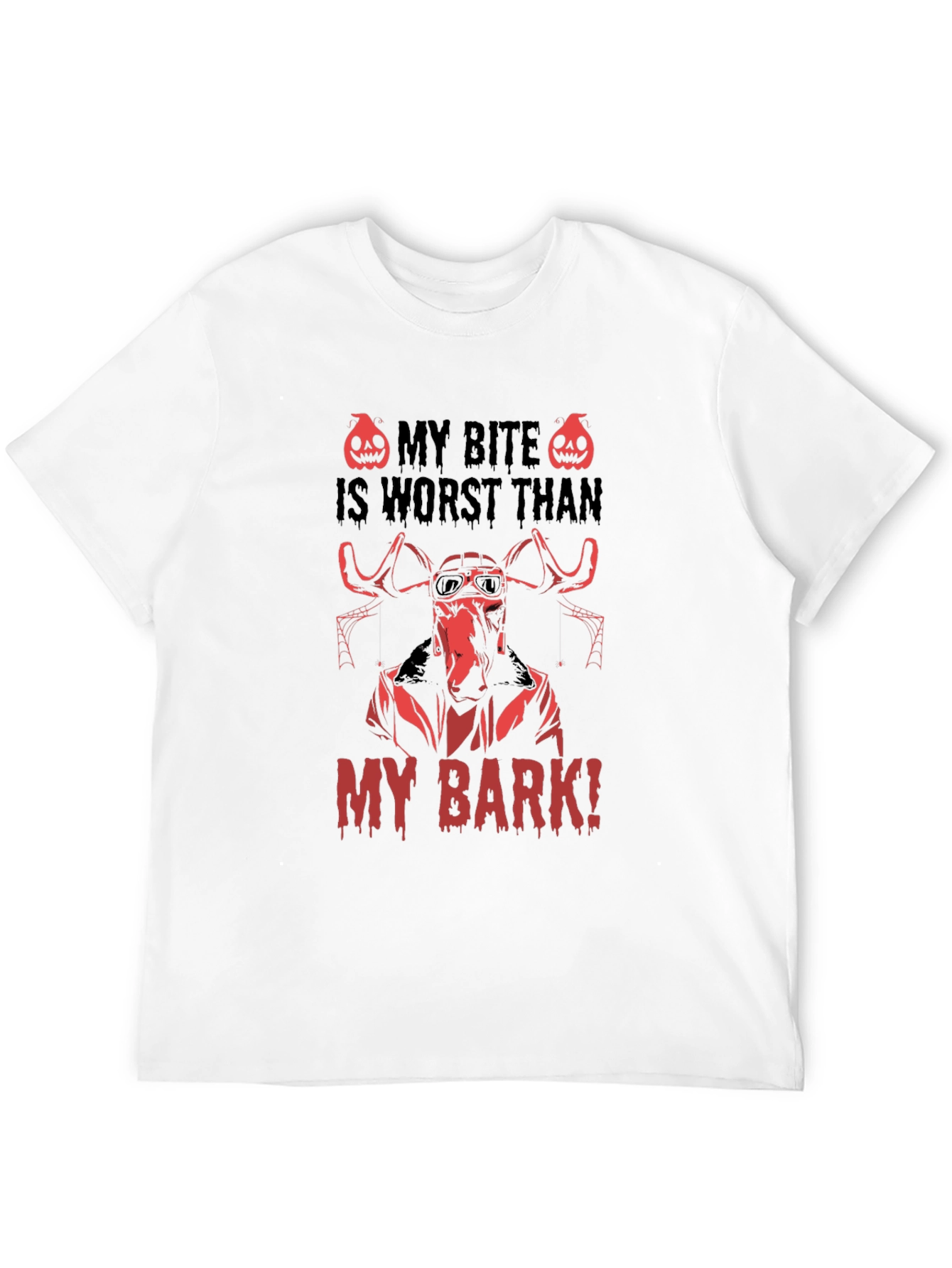 My Bite Is Worst Than My Bark T-Shirt
