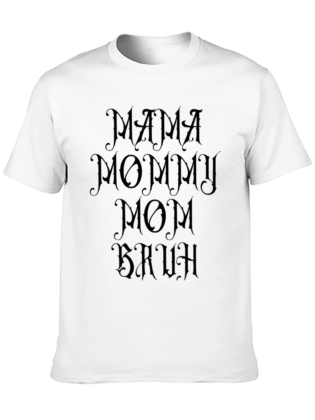 Mama Mommy Mom Bruh Black Graphic Tee