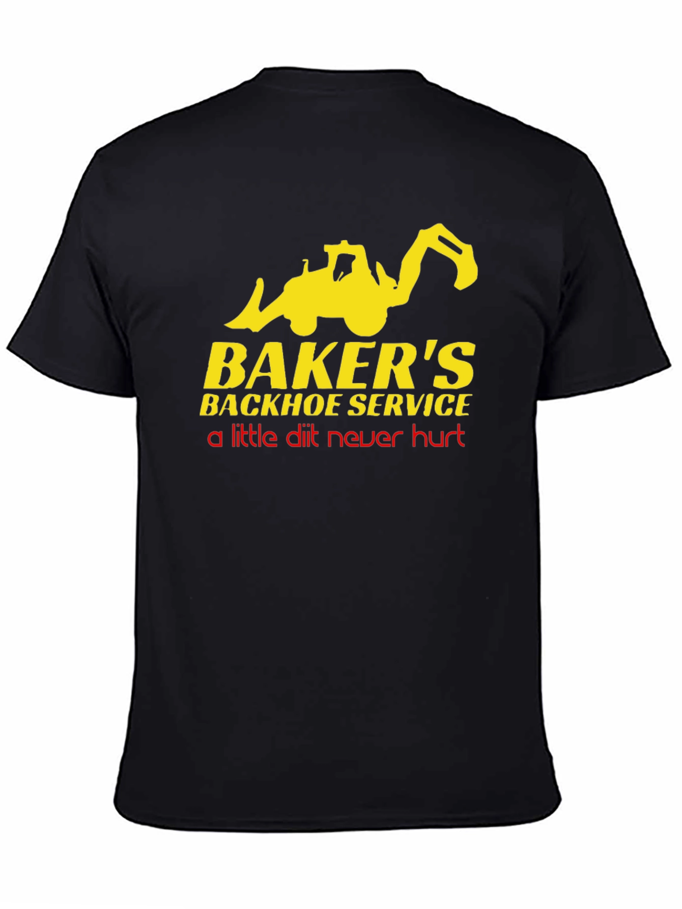 Bakers Backhoe Service T-Shirt - Funny Construction Tee