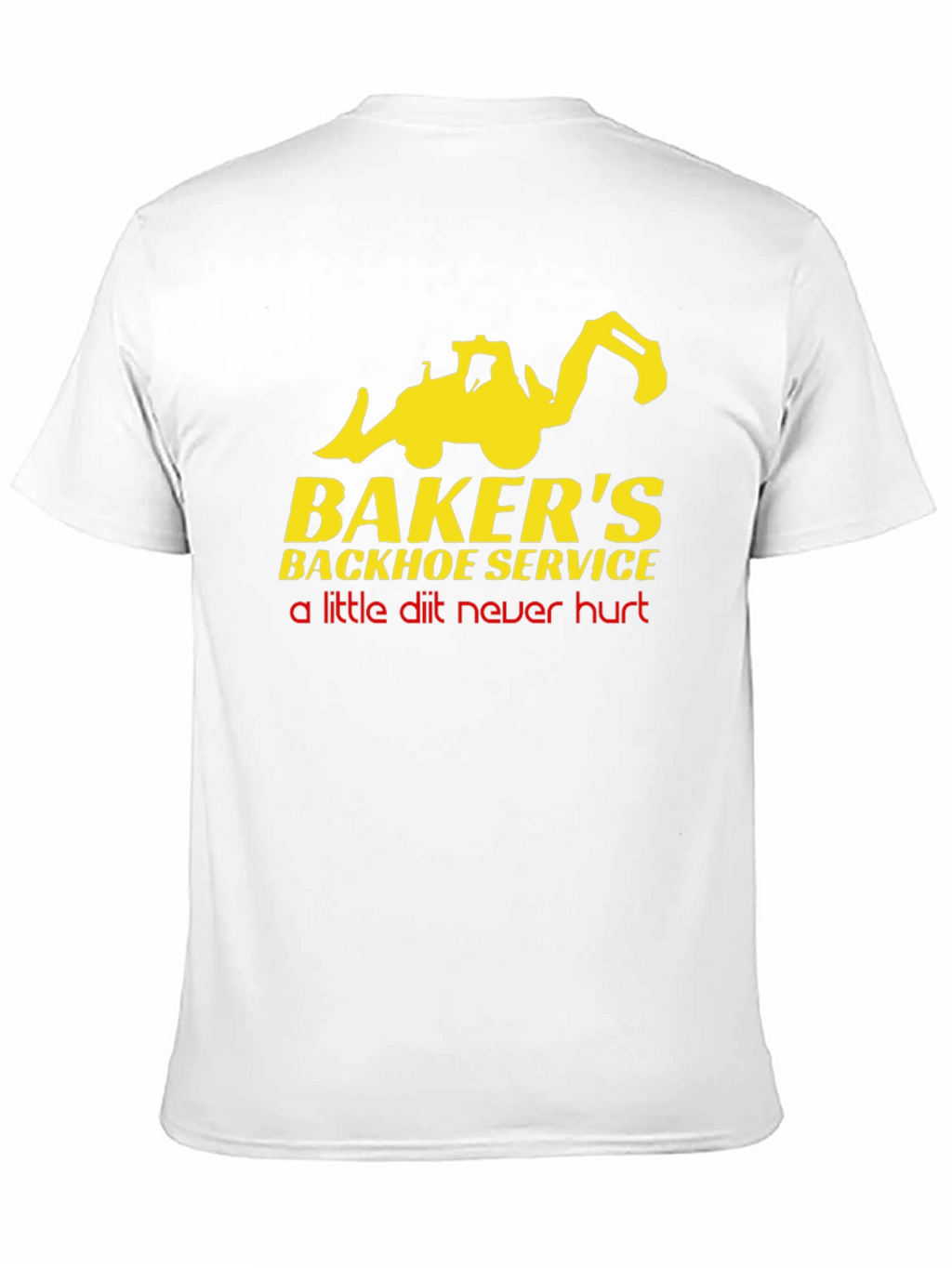 Bakers Backhoe Service T-Shirt - Funny Construction Tee