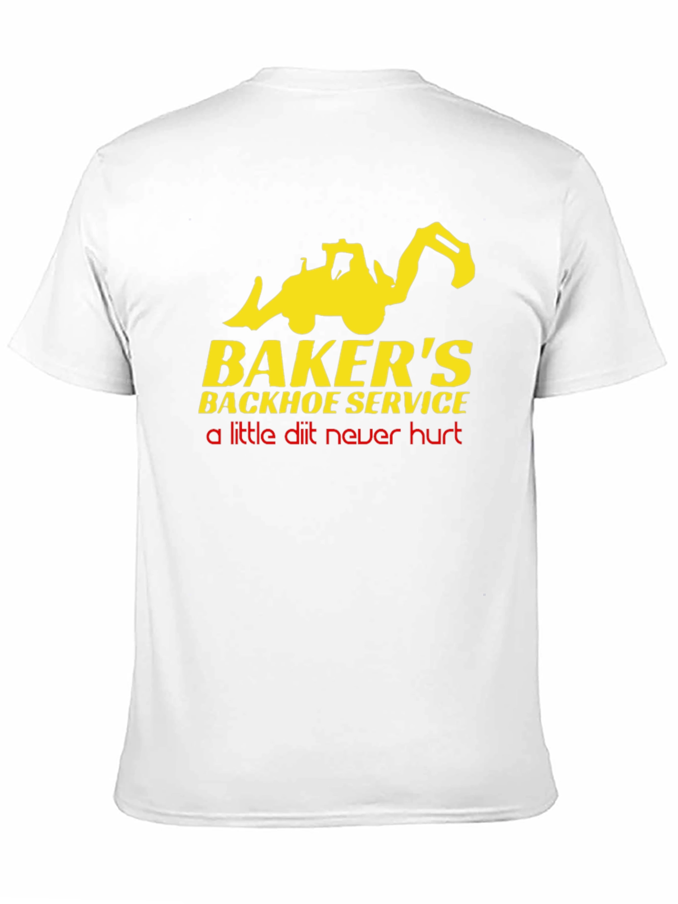 Bakers Backhoe Service T-Shirt - Funny Construction Tee