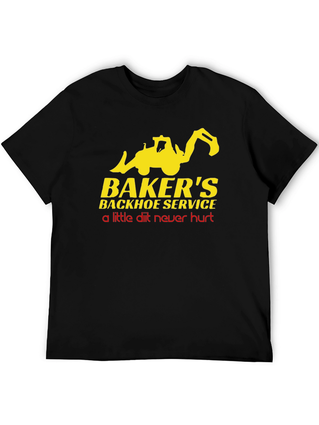 Bakers Backhoe Service T-Shirt - Funny Construction Tee