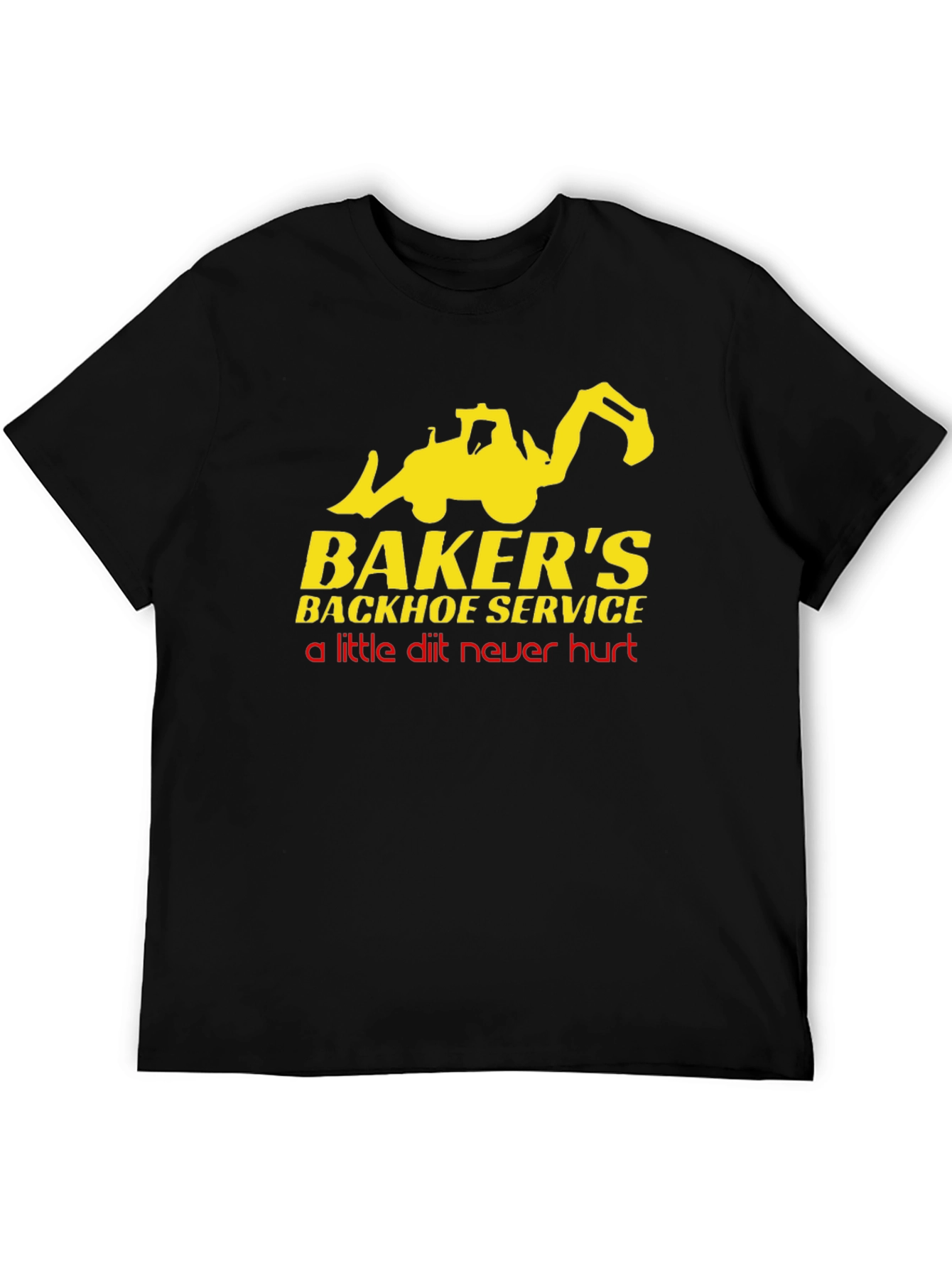 Bakers Backhoe Service T-Shirt - Funny Construction Tee