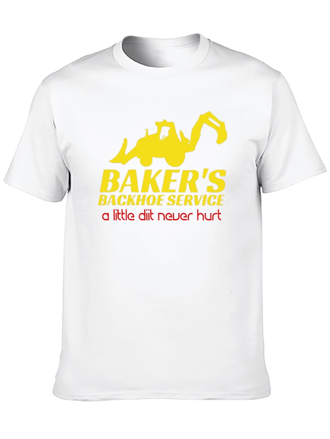 Bakers Backhoe Service T-Shirt - Funny Construction Tee
