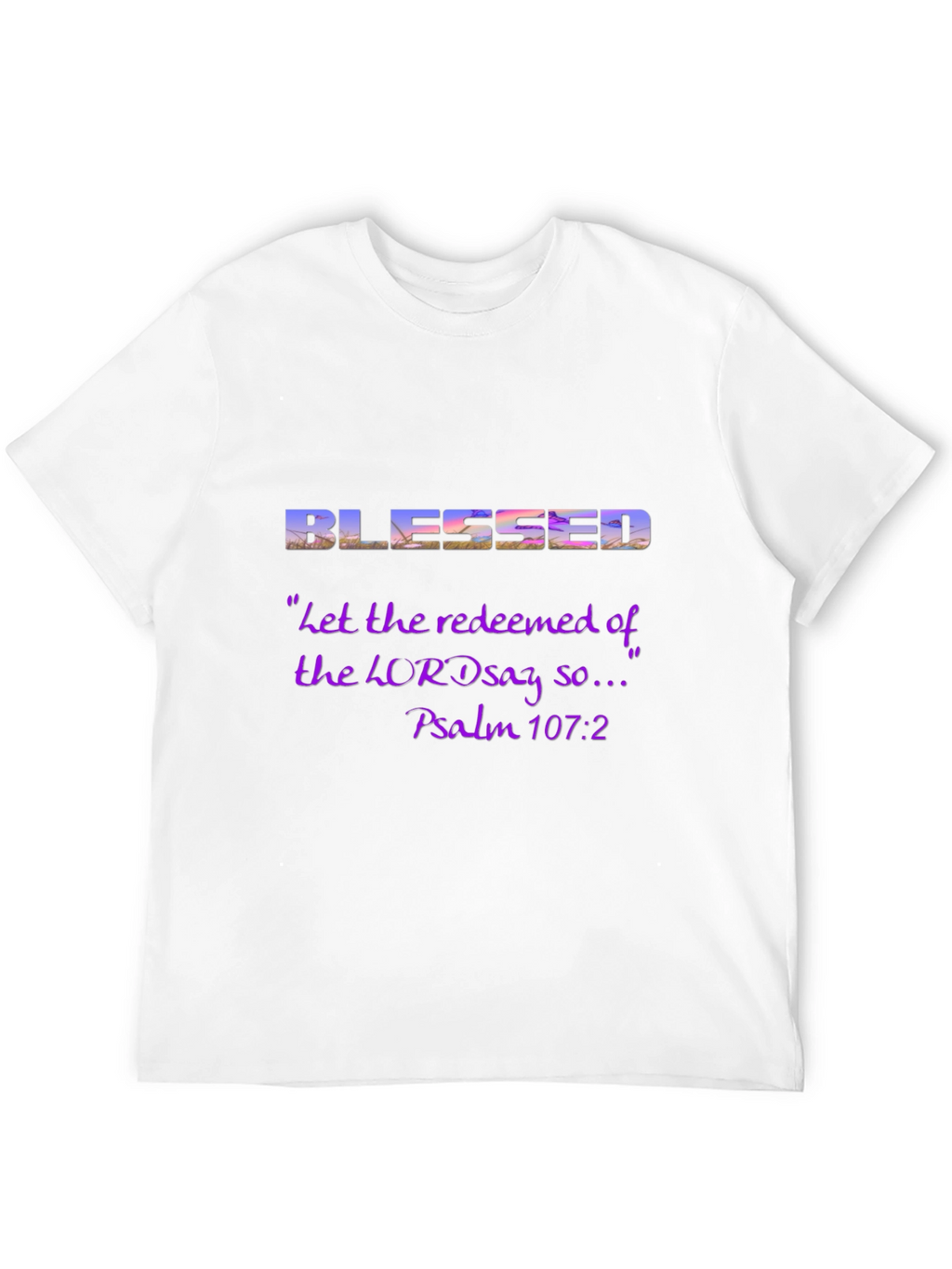 Blessed Psalm 107:2 Graphic T-Shirt