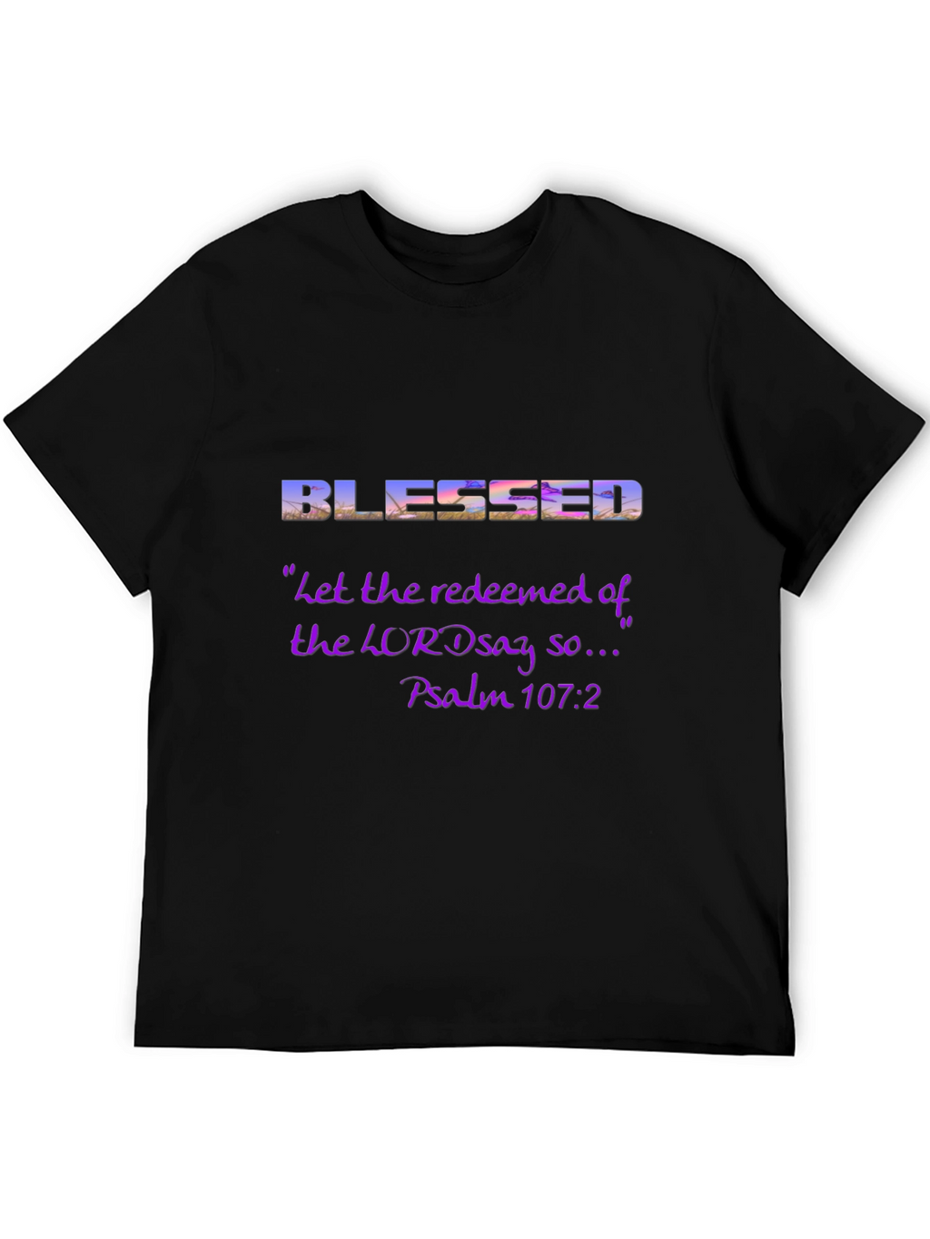 Blessed Psalm 107:2 Graphic T-Shirt