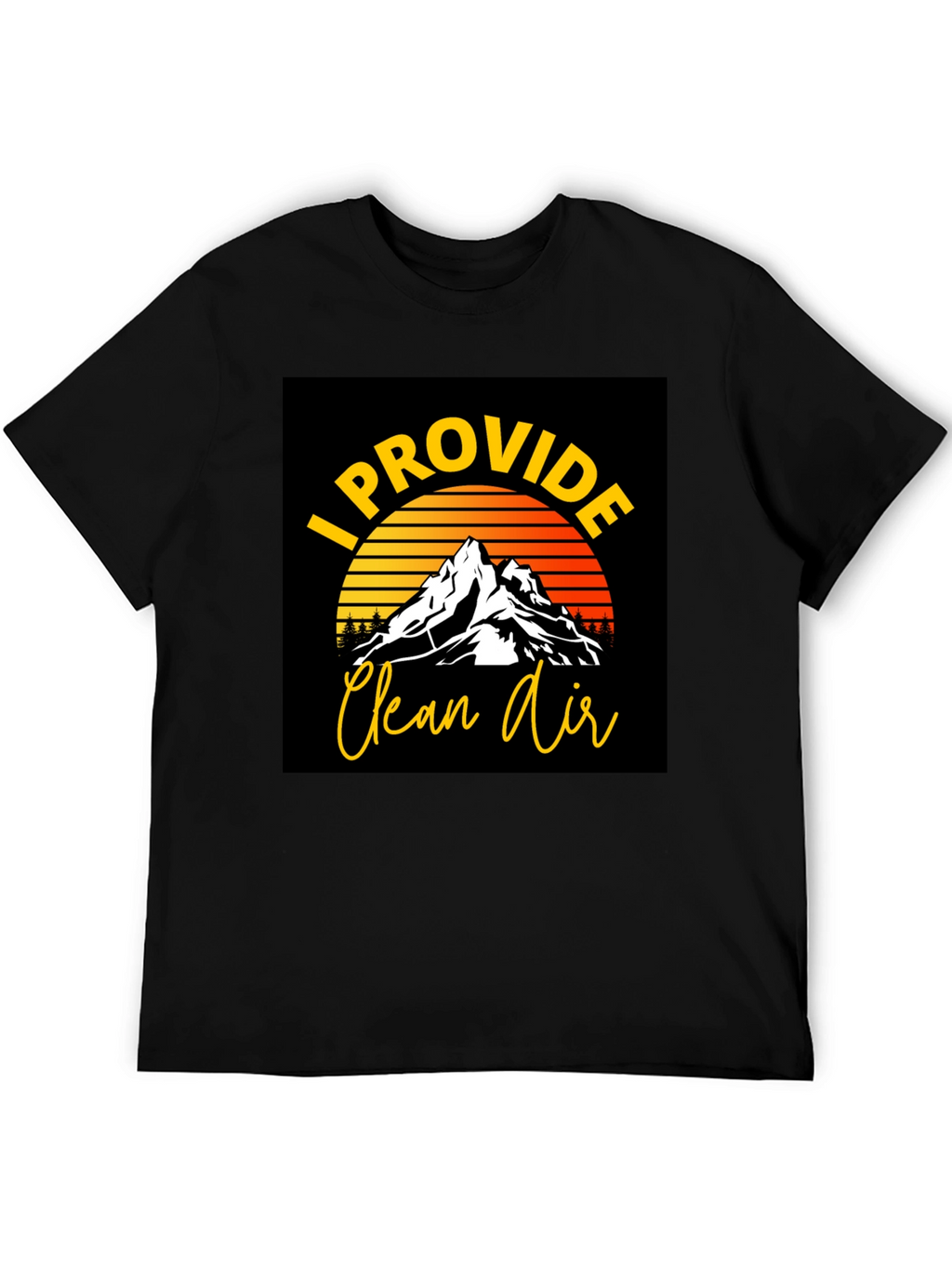 I Provide Clean Air Graphic T-Shirt