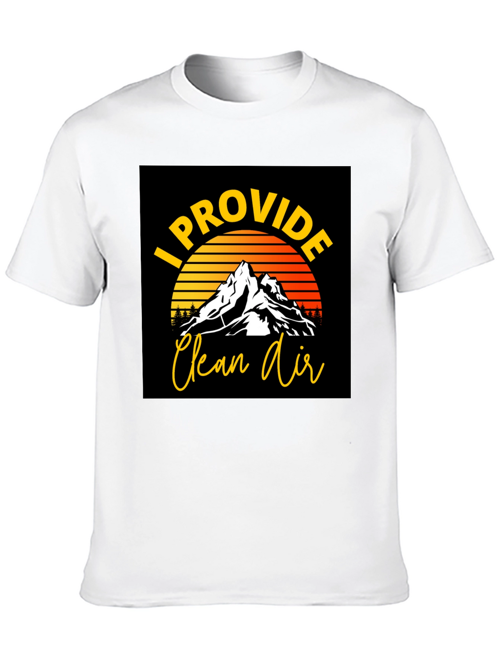 I Provide Clean Air Graphic T-Shirt