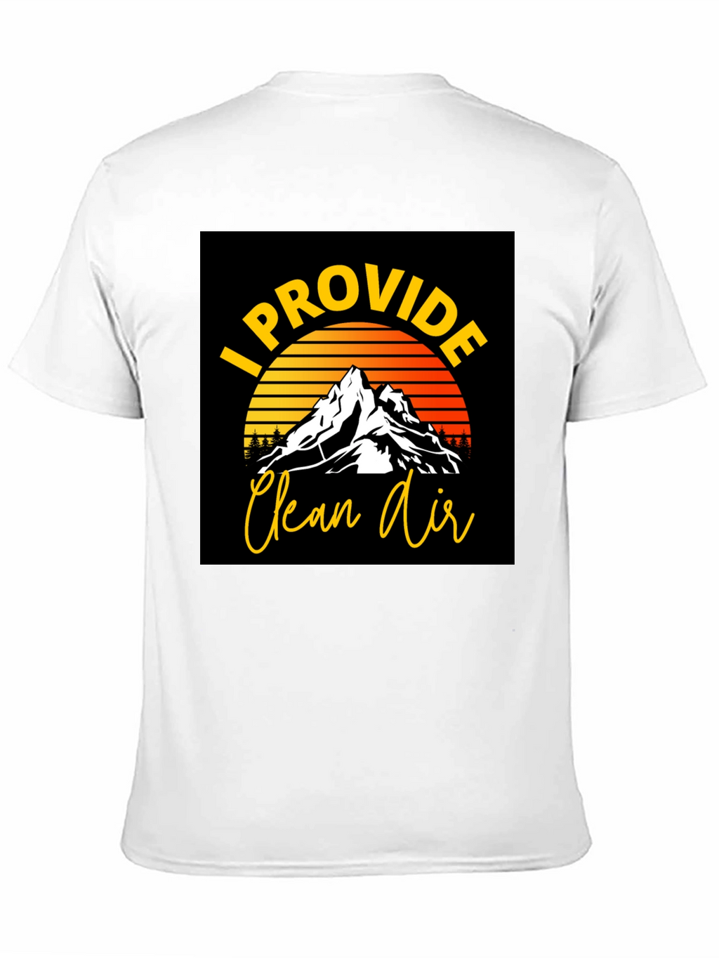 I Provide Clean Air Graphic T-Shirt