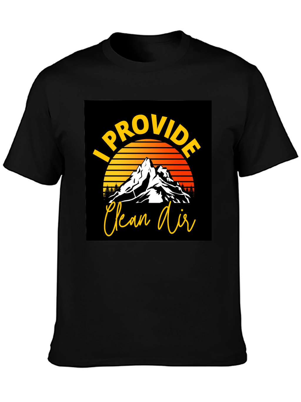 I Provide Clean Air Graphic T-Shirt