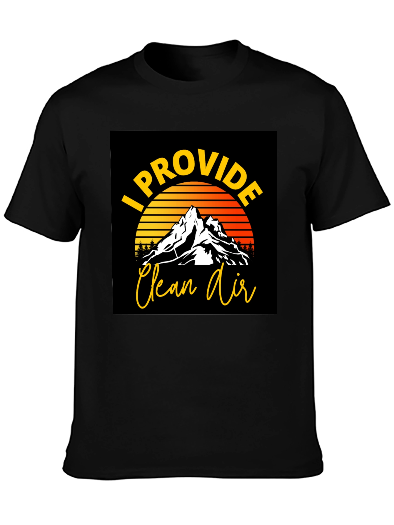I Provide Clean Air Graphic T-Shirt