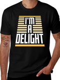 Im A Delight T-Shirt - Humorous Graphic Tee