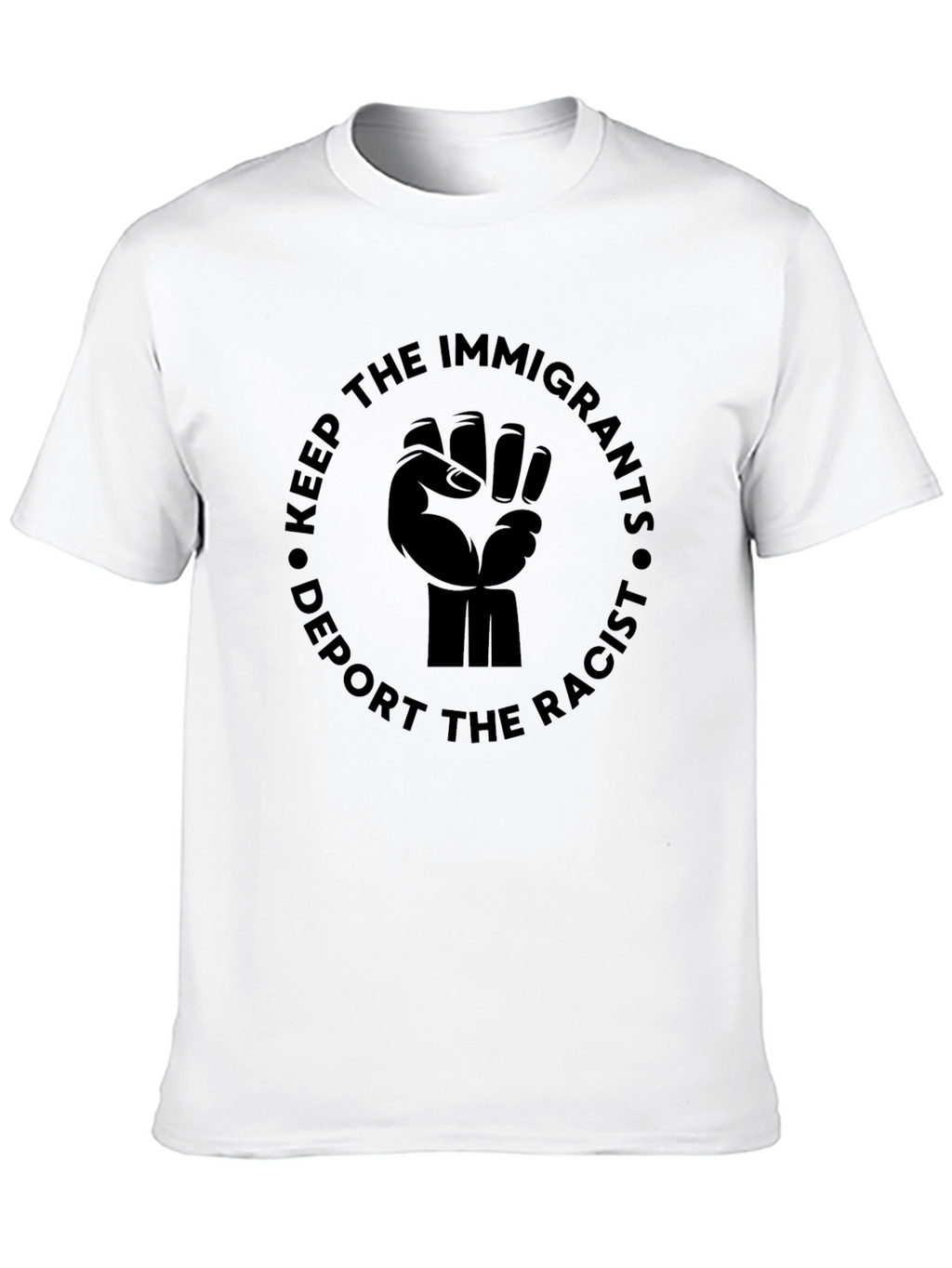 Keep Immigrants Deport Racists T-Shirt