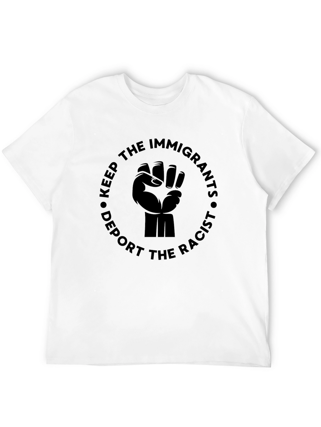 Keep Immigrants Deport Racists T-Shirt