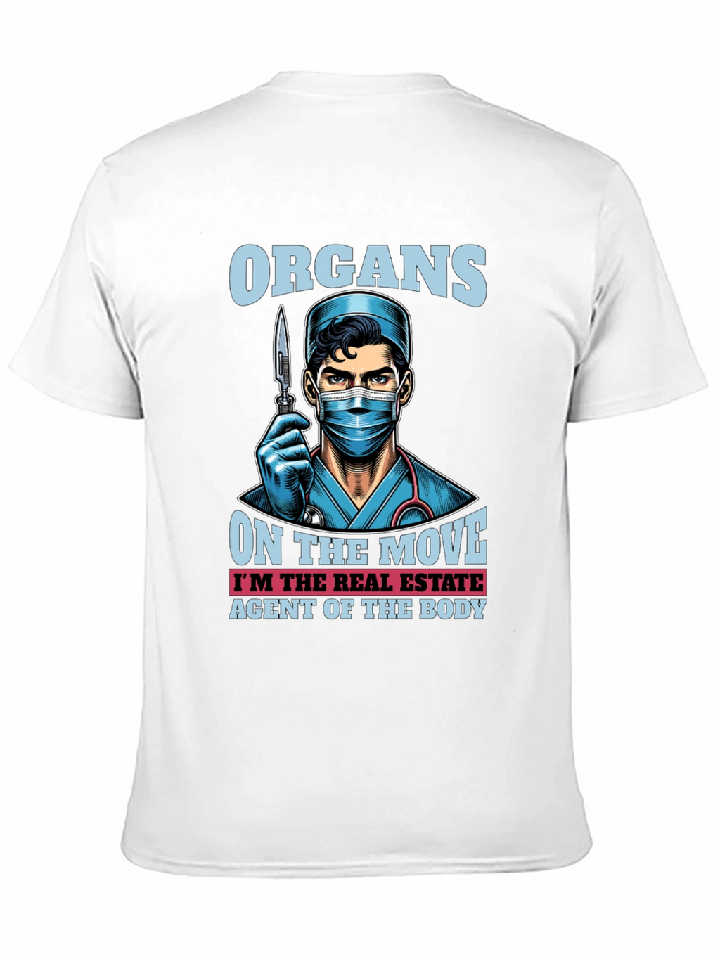Organ Transplant Surgeon Real Estate Agent Body T-Shirt