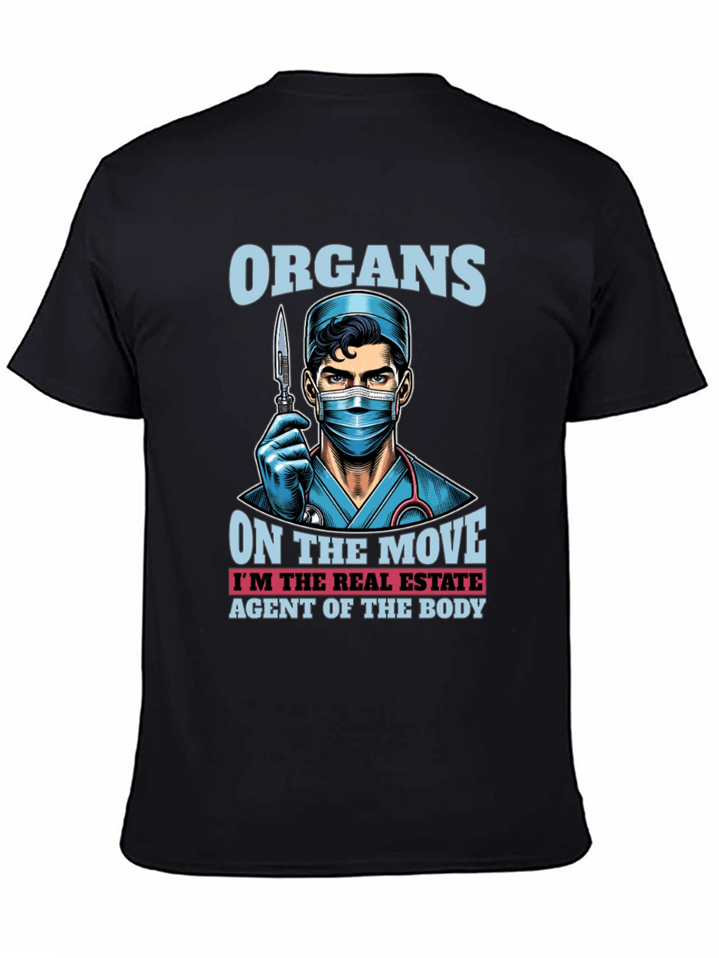 Organ Transplant Surgeon Real Estate Agent Body T-Shirt