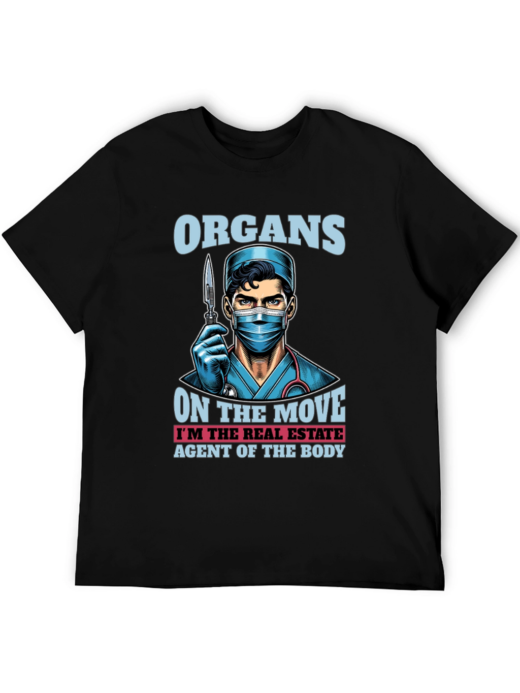Organ Transplant Surgeon Real Estate Agent Body T-Shirt