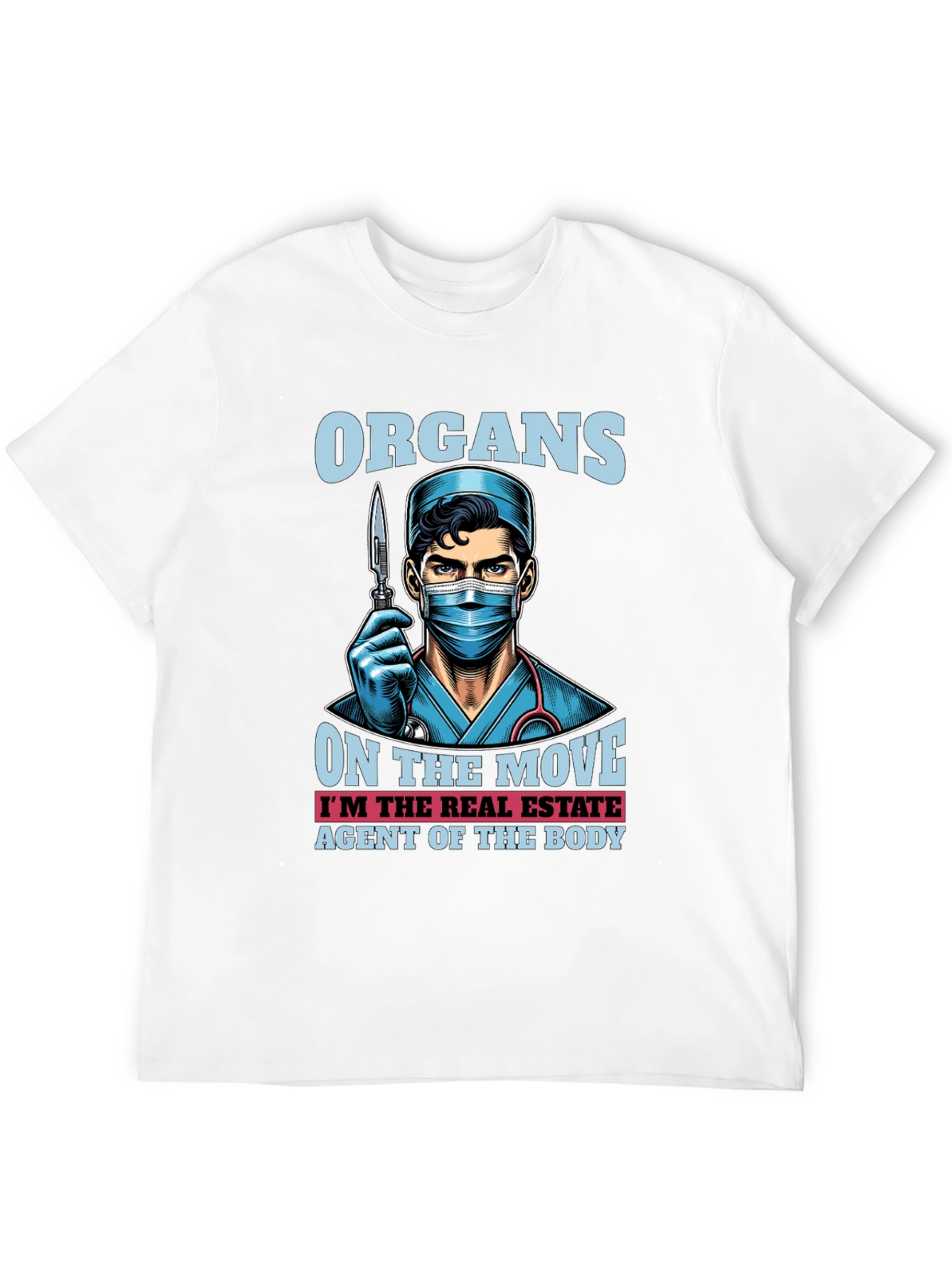 Organ Transplant Surgeon Real Estate Agent Body T-Shirt