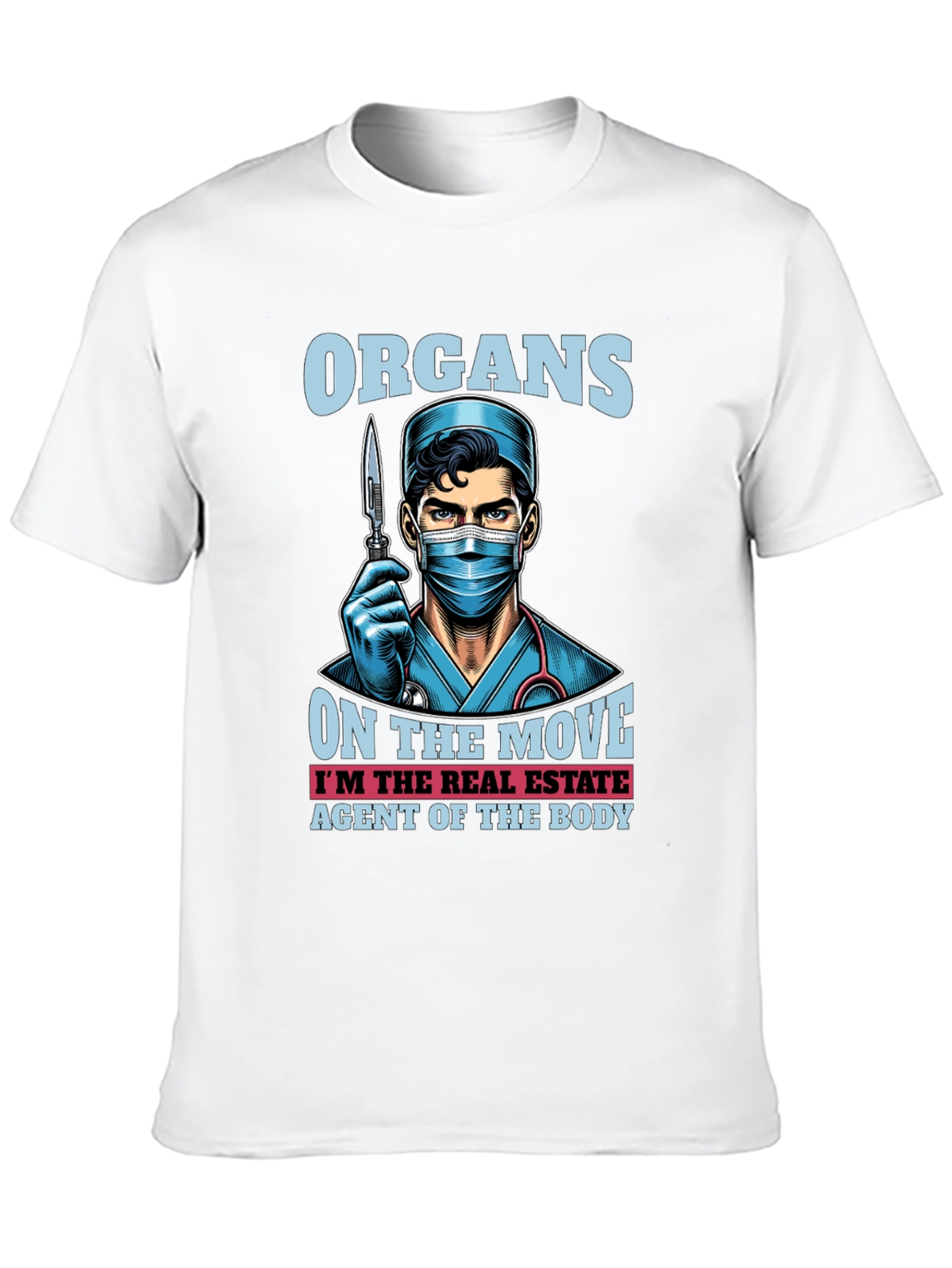Organ Transplant Surgeon Real Estate Agent Body T-Shirt