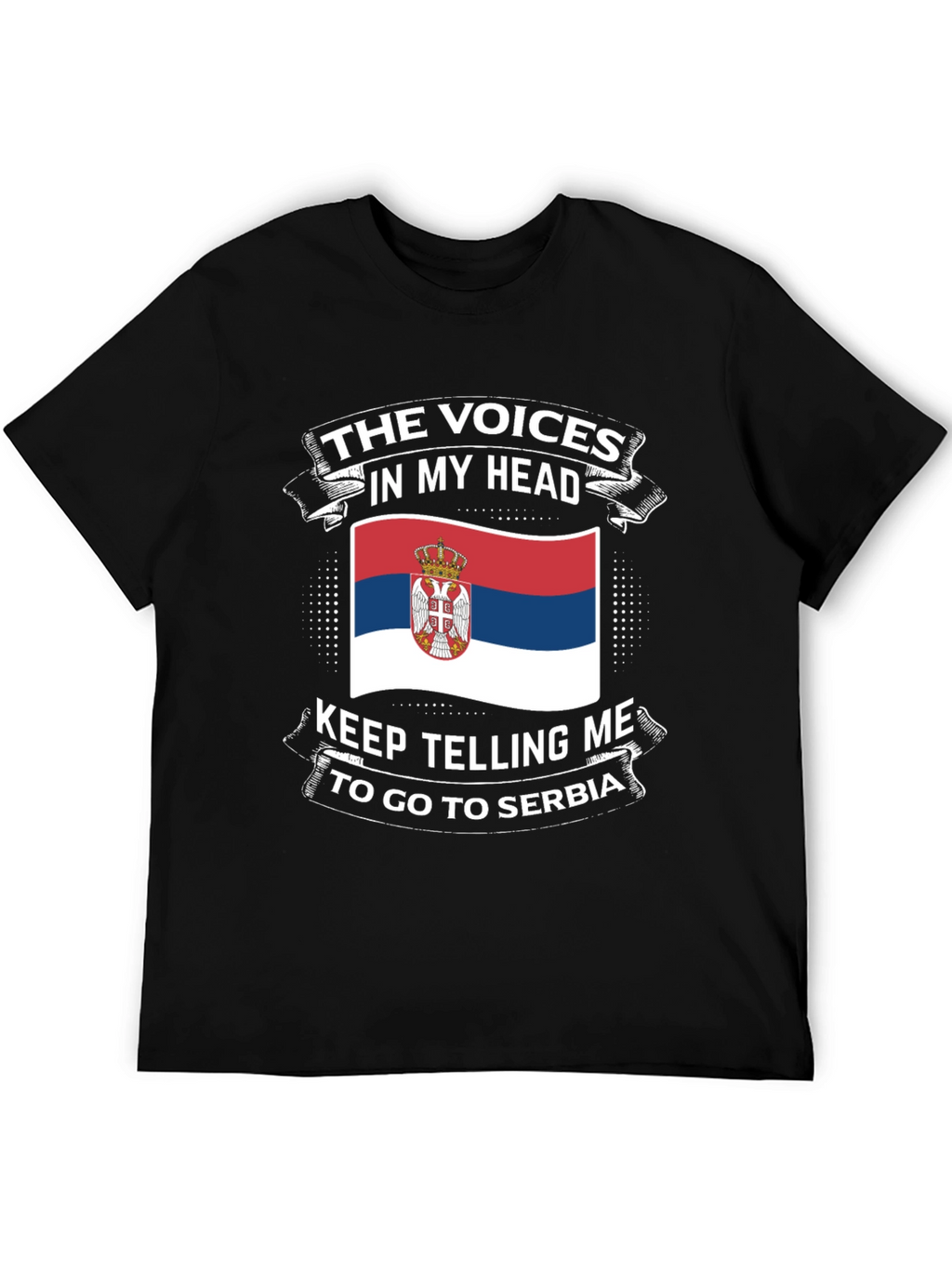 Serbia Flag T-Shirt: The Voices In My Head Tee