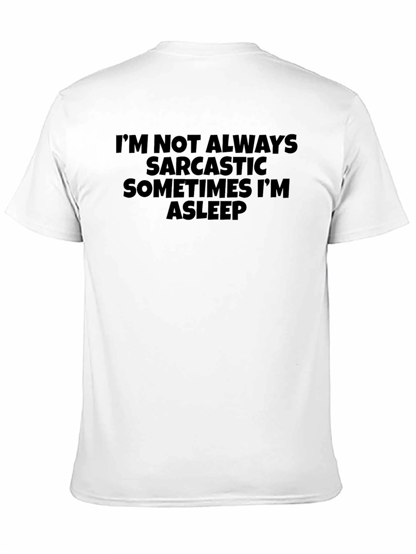 Sarcastic Funny T-Shirt - Mens Black Tee