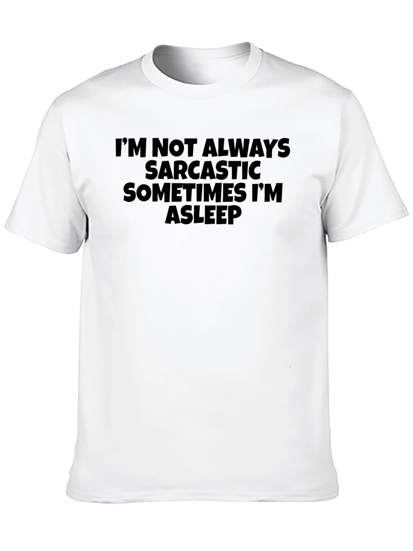 Sarcastic Funny T-Shirt - Mens Black Tee