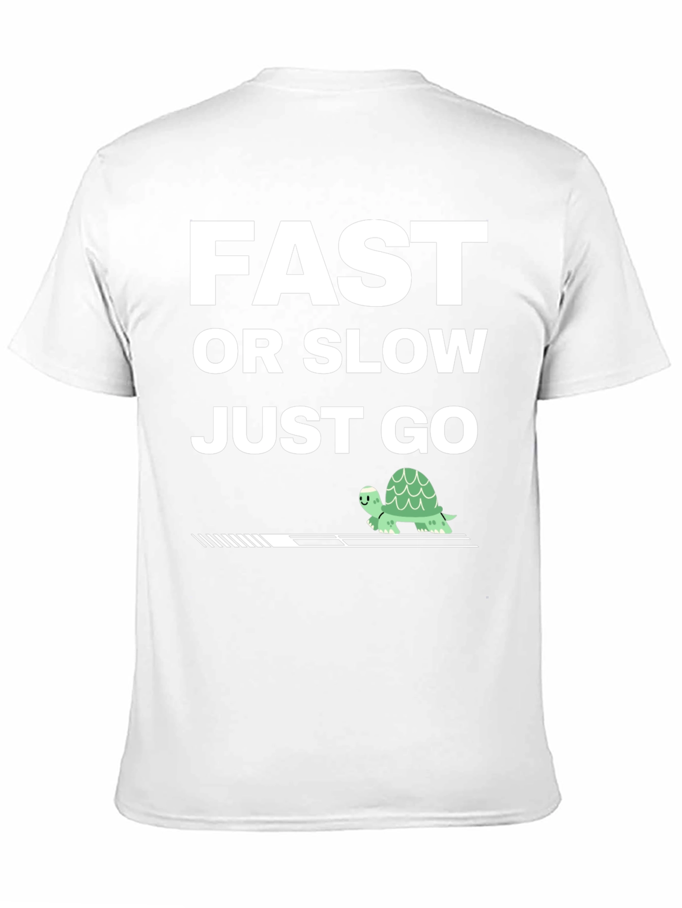 Fast Or Slow Just Go T-Shirt Turtle Motivation