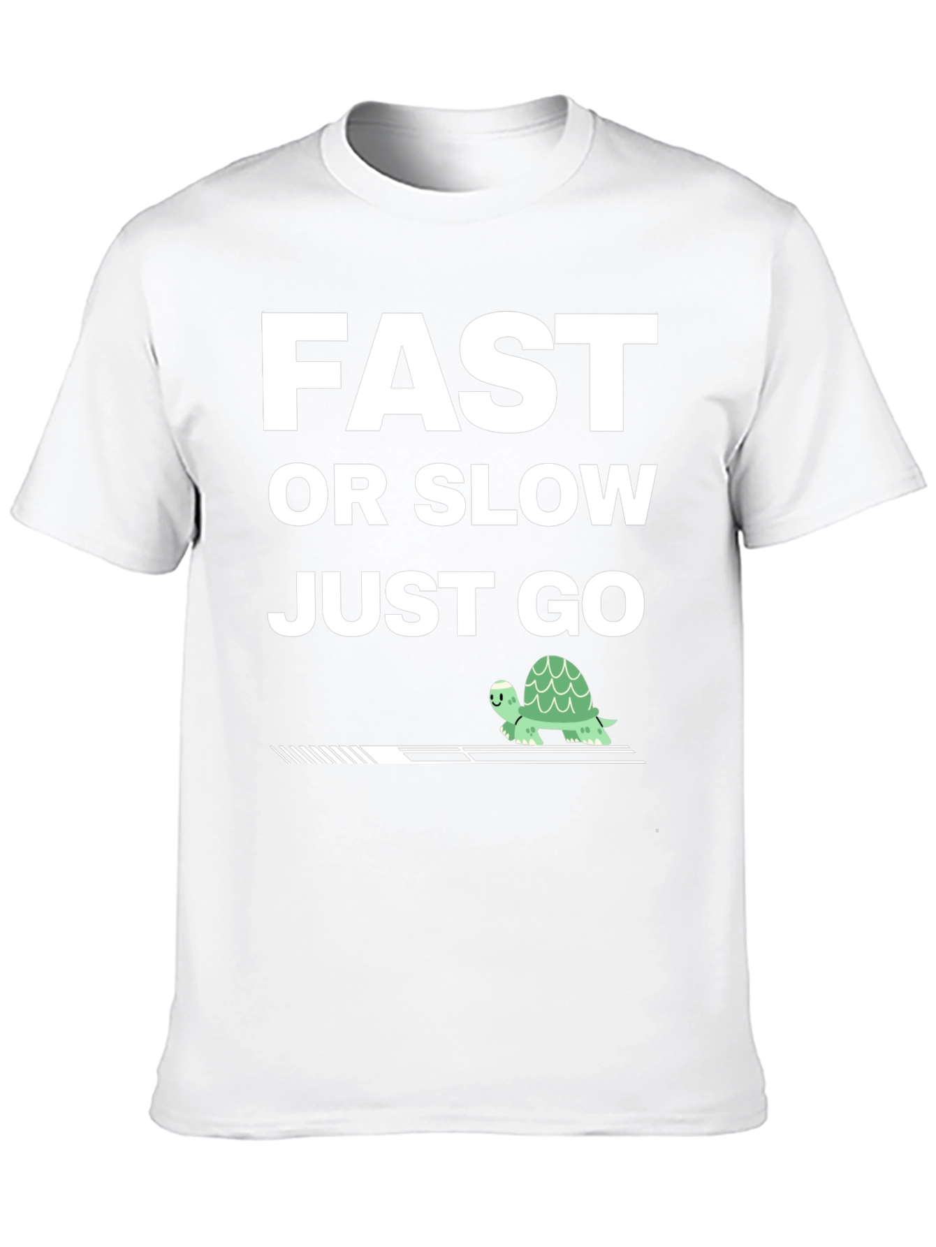 Fast Or Slow Just Go T-Shirt Turtle Motivation