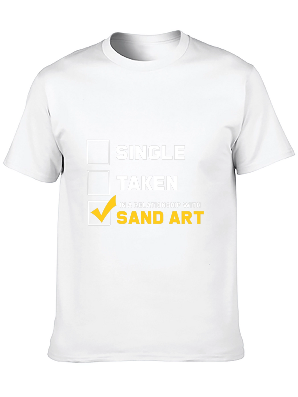 Sand Art Relationship T-Shirt: Single Taken Loving Sand Art