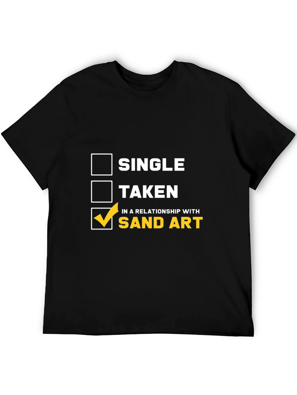 Sand Art Relationship T-Shirt: Single Taken Loving Sand Art